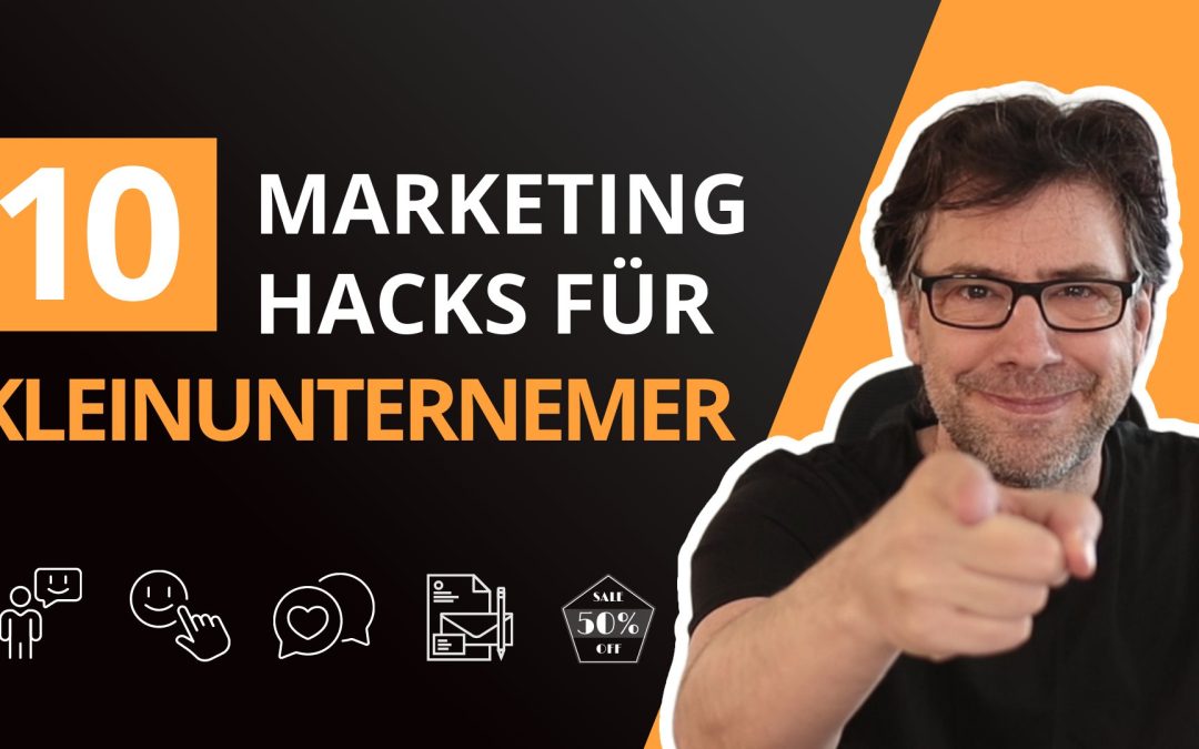 10 Marketing Strategien für kleine Unternehmen & Selbstständige (ERPROBT)