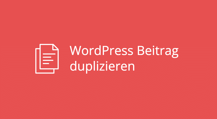 WordPress Beitrag duplizieren