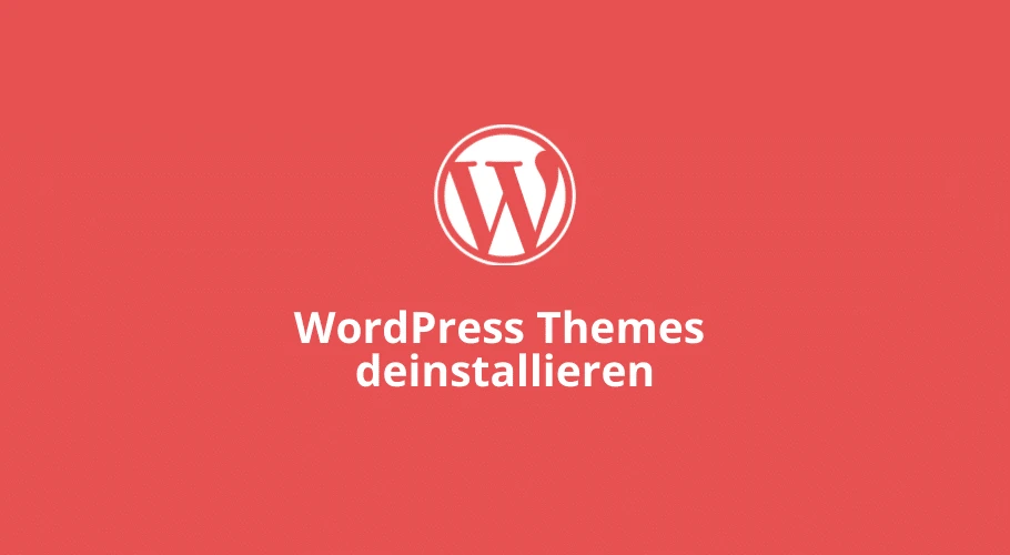 WordPress Themes deinstallieren