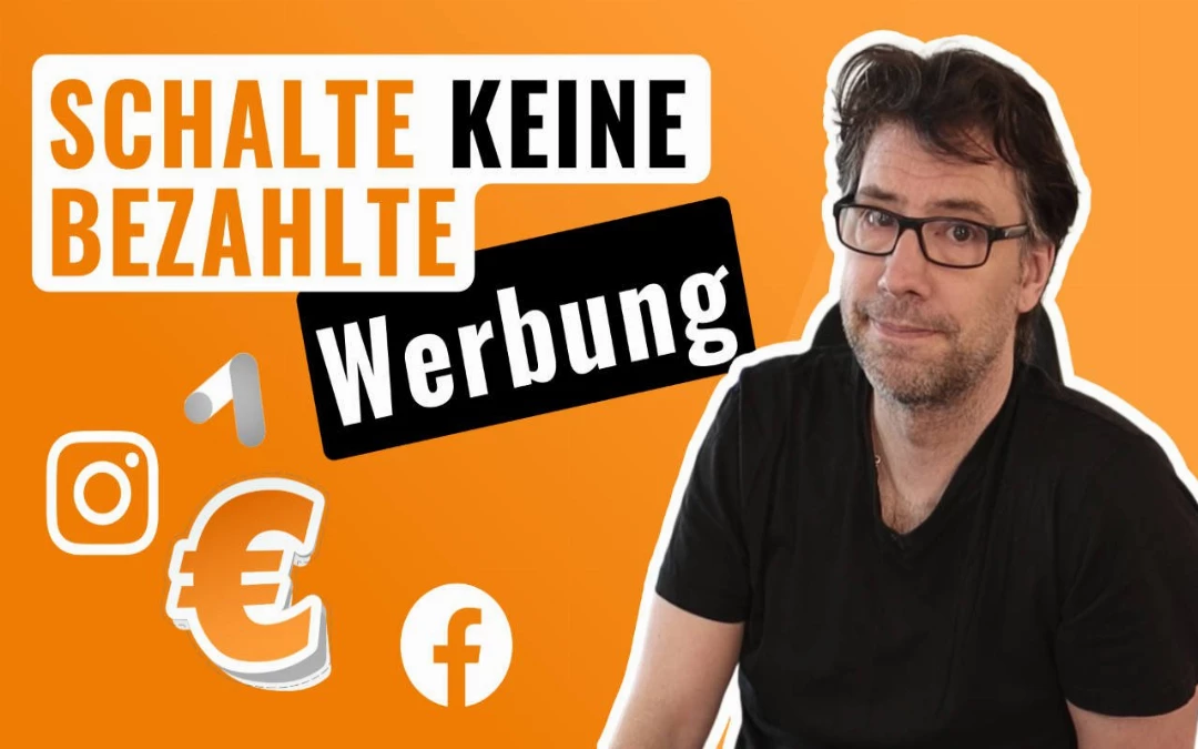 Schalte KEINE bezahlte Anzeige | Meine #1 organische Marketing-Strategie